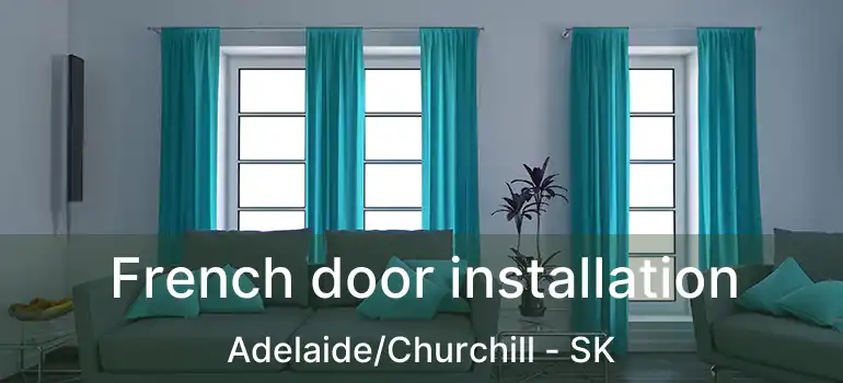  French door installation Adelaide/Churchill - SK