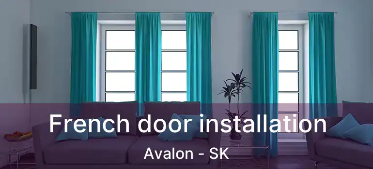  French door installation Avalon - SK