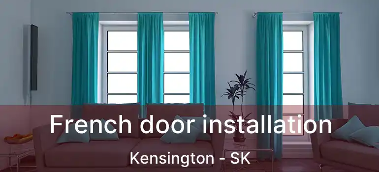  French door installation Kensington - SK