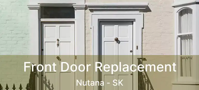  Front Door Replacement Nutana - SK