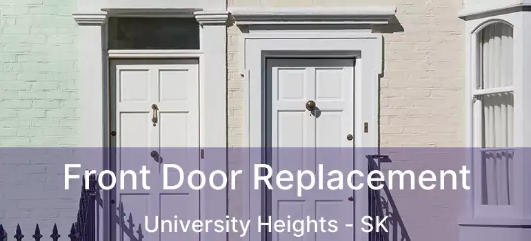  Front Door Replacement University Heights - SK