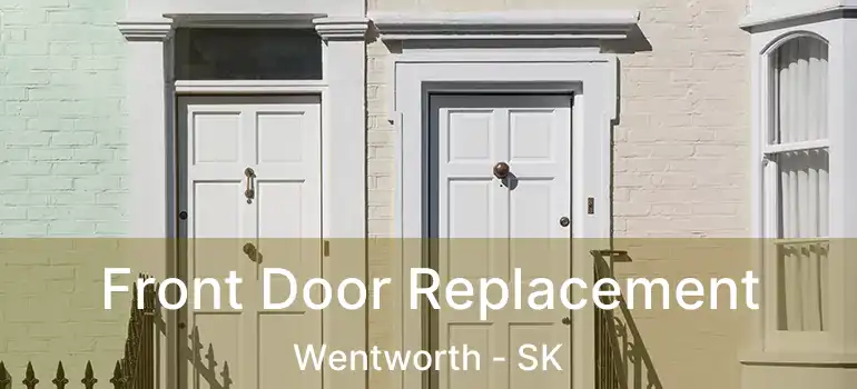  Front Door Replacement Wentworth - SK