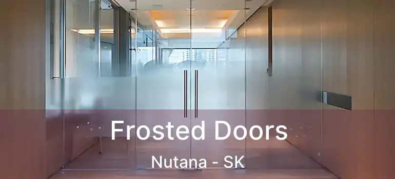  Frosted Doors Nutana - SK