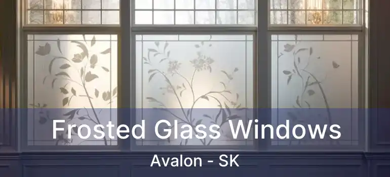  Frosted Glass Windows Avalon - SK