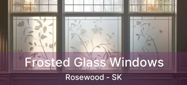  Frosted Glass Windows Rosewood - SK