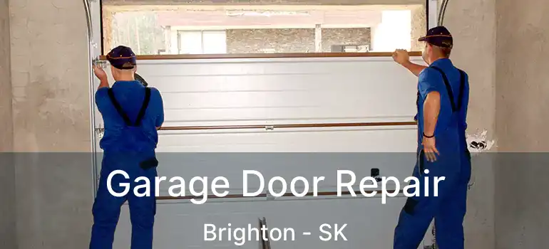  Garage Door Repair Brighton - SK