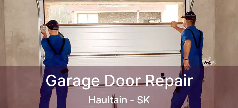  Garage Door Repair Haultain - SK