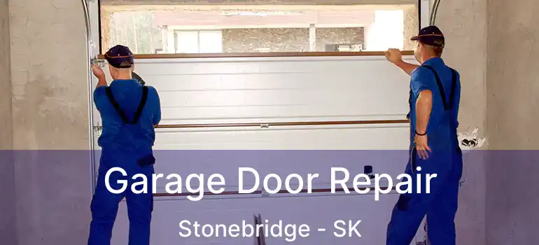  Garage Door Repair Stonebridge - SK