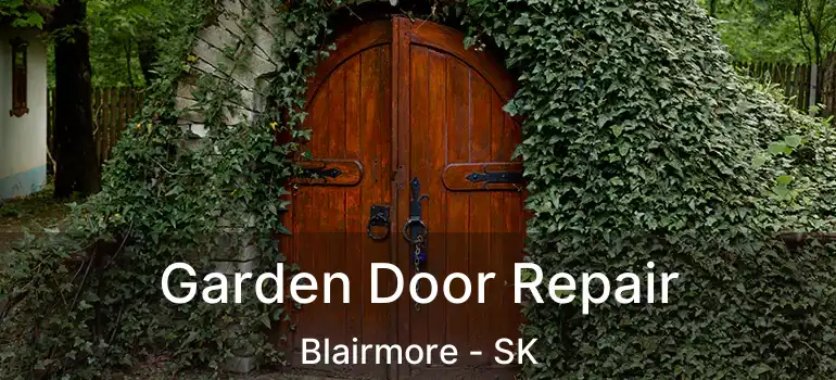  Garden Door Repair Blairmore - SK