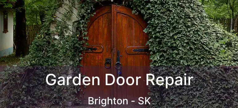  Garden Door Repair Brighton - SK