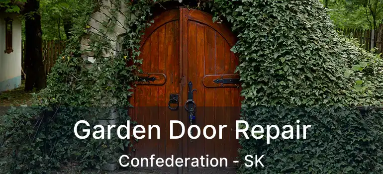  Garden Door Repair Confederation - SK