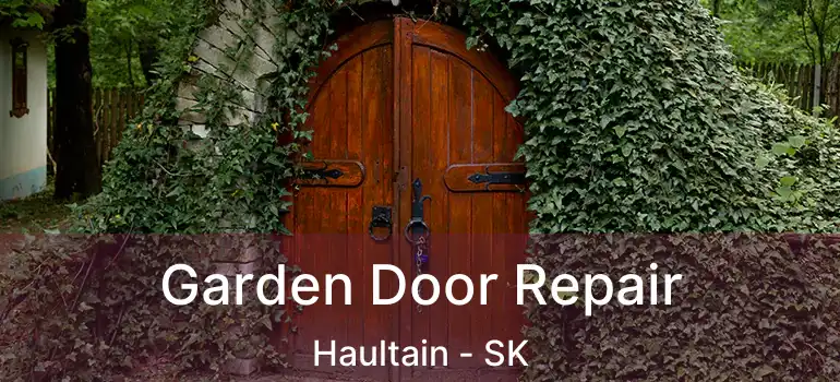  Garden Door Repair Haultain - SK