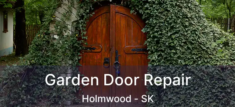  Garden Door Repair Holmwood - SK