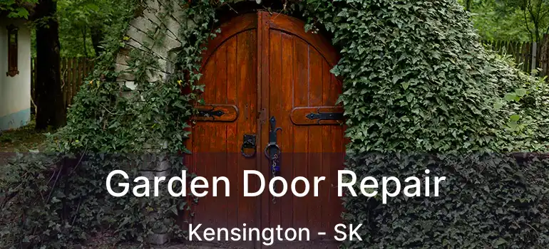  Garden Door Repair Kensington - SK