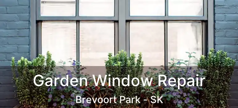  Garden Window Repair Brevoort Park - SK