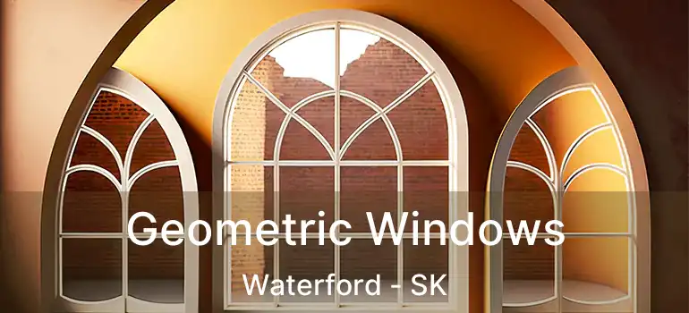  Geometric Windows Waterford - SK