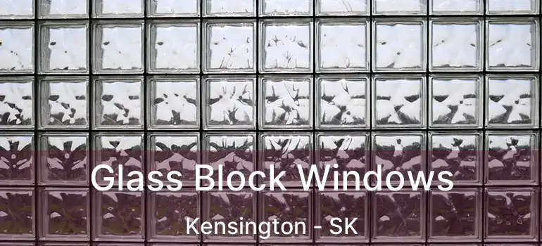  Glass Block Windows Kensington - SK