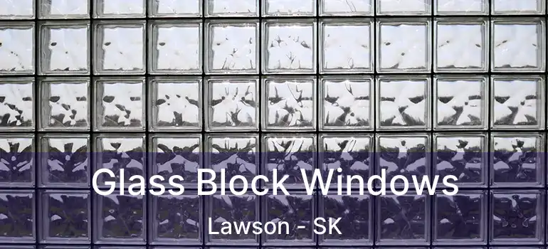  Glass Block Windows Lawson - SK