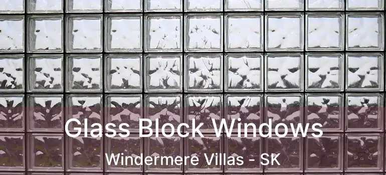  Glass Block Windows Windermere Villas - SK