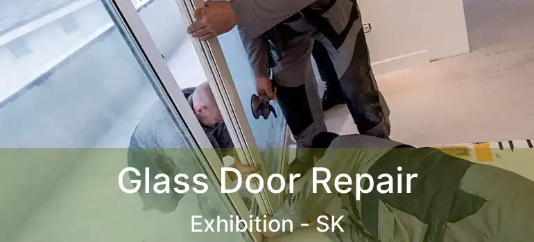  Glass Door Repair Exhibition - SK