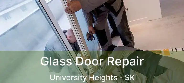  Glass Door Repair University Heights - SK