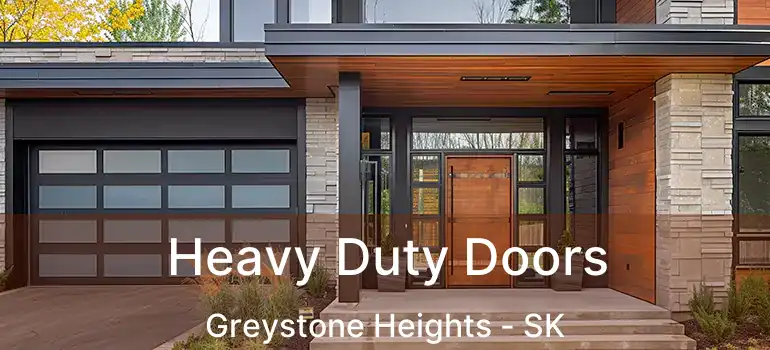  Heavy Duty Doors Greystone Heights - SK