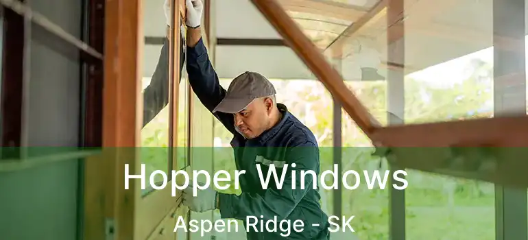  Hopper Windows Aspen Ridge - SK