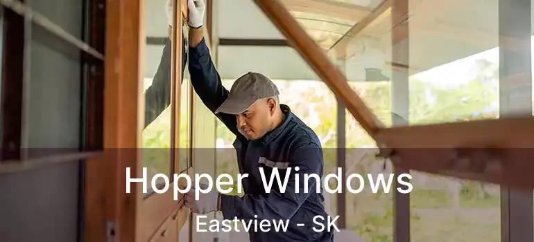  Hopper Windows Eastview - SK