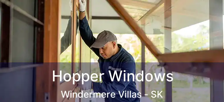  Hopper Windows Windermere Villas - SK