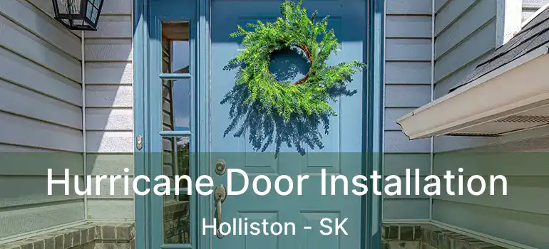  Hurricane Door Installation Holliston - SK