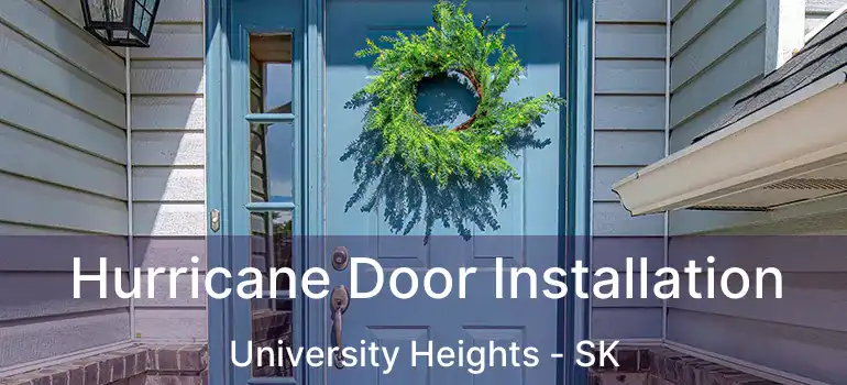  Hurricane Door Installation University Heights - SK