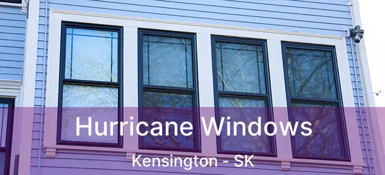  Hurricane Windows Kensington - SK