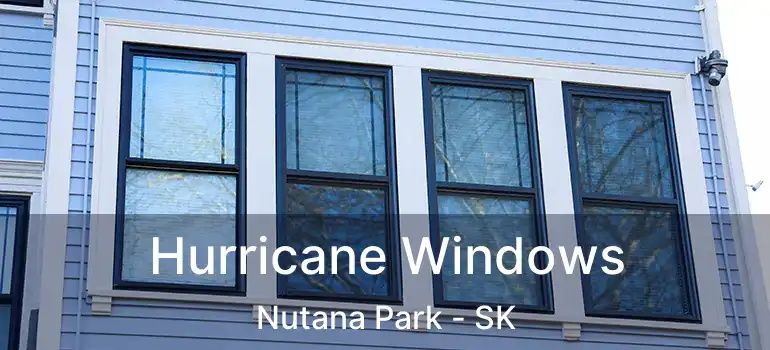  Hurricane Windows Nutana Park - SK