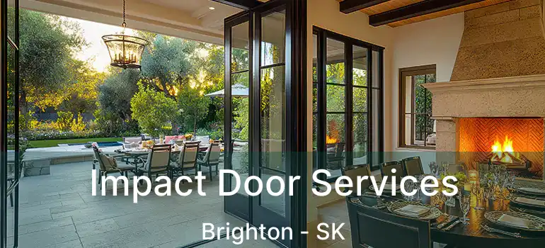  Impact Door Services Brighton - SK