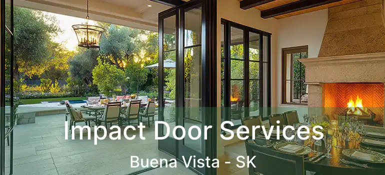  Impact Door Services Buena Vista - SK