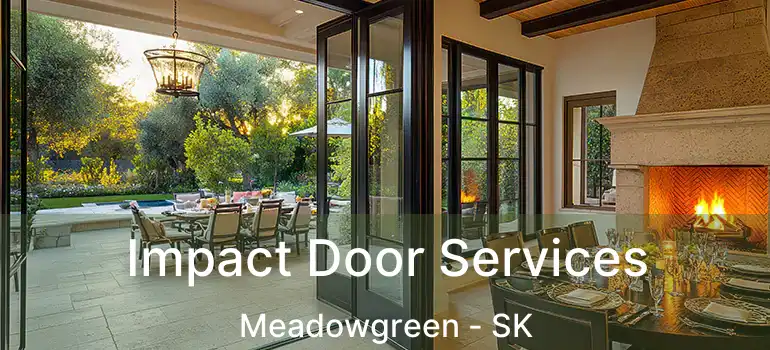  Impact Door Services Meadowgreen - SK