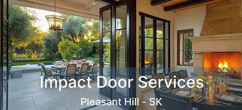  Impact Door Services Pleasant Hill - SK