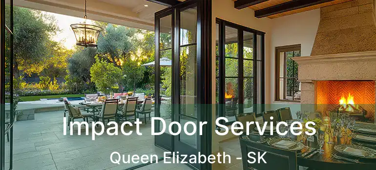  Impact Door Services Queen Elizabeth - SK