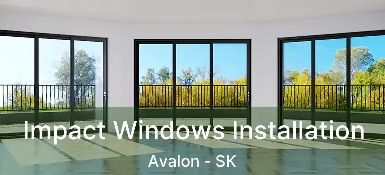  Impact Windows Installation Avalon - SK