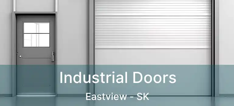  Industrial Doors Eastview - SK