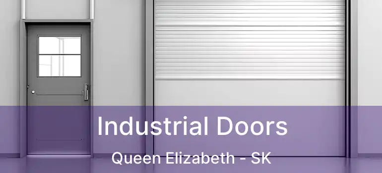  Industrial Doors Queen Elizabeth - SK