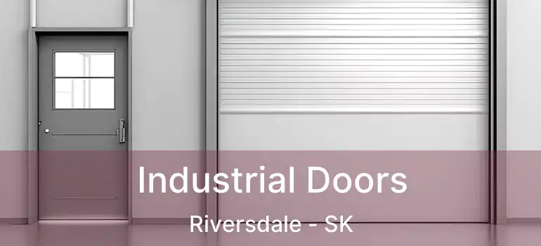  Industrial Doors Riversdale - SK