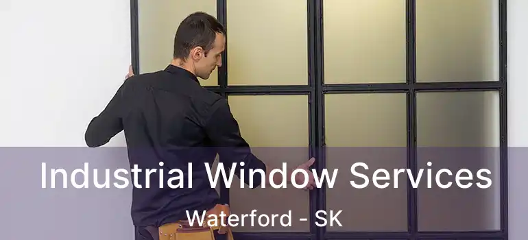  Industrial Window Services Waterford - SK