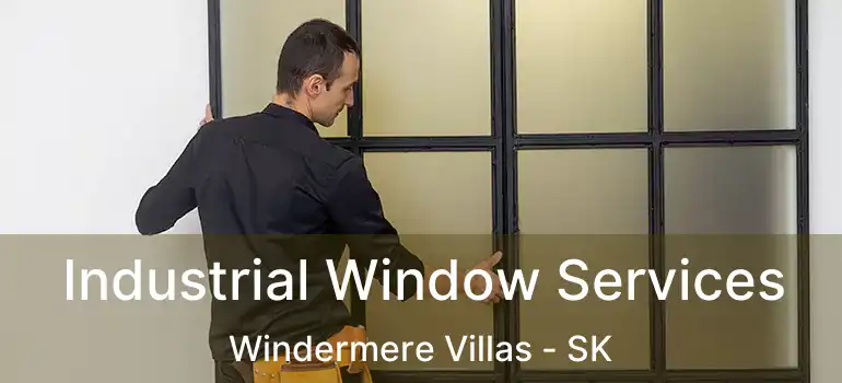  Industrial Window Services Windermere Villas - SK