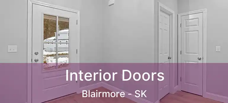  Interior Doors Blairmore - SK