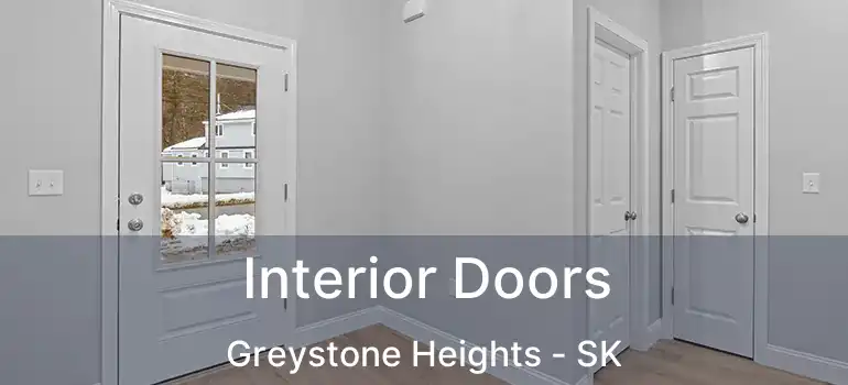  Interior Doors Greystone Heights - SK