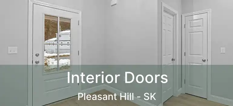  Interior Doors Pleasant Hill - SK