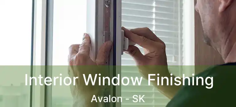  Interior Window Finishing Avalon - SK