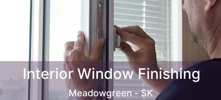  Interior Window Finishing Meadowgreen - SK