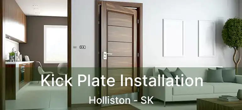  Kick Plate Installation Holliston - SK